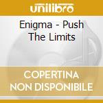 Enigma - Push The Limits cd musicale di Enigma