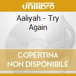 Aaliyah - Try Again cd musicale di AALIYAH