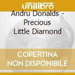 Andru Donalds - Precious Little Diamond cd