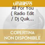 All For You ( Radio Edit / Dj Quik Remix / Thunderpuss Club Mix / Rock Mix / Top Heavy Remix ) cd