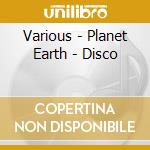 Various - Planet Earth - Disco cd