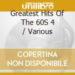 Greatest Hits Of The 60S 4 / Various cd