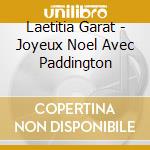 Laetitia Garat - Joyeux Noel Avec Paddington cd
