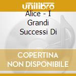 Alice - I Grandi Successi Di cd musicale di ALICE