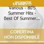 Various - 80'S Summer Hits - Best Of Summer Hits cd