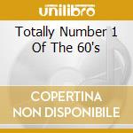 Totally Number 1 Of The 60's cd