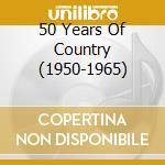 50 Years Of Country (1950-1965) cd
