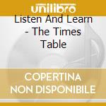 Listen And Learn - The Times Table cd