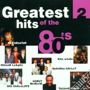 Greatest Hits Of The 80's 2 / Various (2 Cd) cd musicale di Greatest Hits Of The 80'S