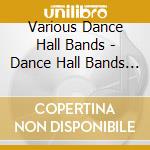 Various Dance Hall Bands - Dance Hall Bands - Cd 2