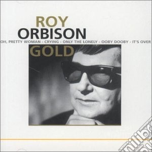 Roy Orbison - Gold cd musicale di Roy Orbison