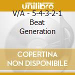 V/A - 5-4-3-2-1 Beat Generation cd musicale
