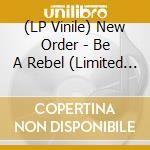 (LP Vinile) New Order - Be A Rebel (Limited Dove Grey Vinyl) vinile