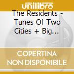 The Residents - Tunes Of Two Cities + Big Bubb cd