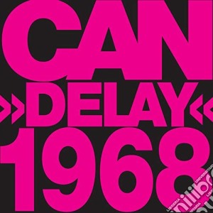 Can - Delay 1968 cd musicale di Can