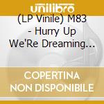 (LP Vinile) M83 - Hurry Up We'Re Dreaming (Clear vinile