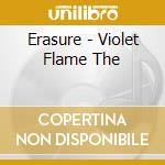 Erasure - Violet Flame The cd musicale di Erasure