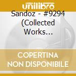 Sandoz - #9294 (Collected Works 1992-1994) (5 Cd) cd