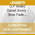 (LP Vinile) Daniel Avery - Slow Fade (Limited To 400) (Ep 12') vinile