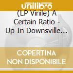 (LP Vinile) A Certain Ratio - Up In Downsville (Light Blue Colored Vinyl, 45 Rpm, Limited) (2 Lp) vinile