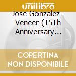 Jose Gonzalez - Veneer (15Th Anniversary Deluxe Edition) (Black Friday 2018) cd
