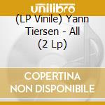 (LP Vinile) Yann Tiersen - All (2 Lp) vinile