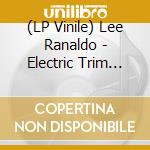 (LP Vinile) Lee Ranaldo - Electric Trim Live At Rough Trade East lp vinile di Lee Ranaldo