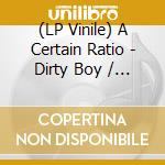 (LP Vinile) A Certain Ratio - Dirty Boy / Shack Up [12''] vinile