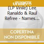 (LP Vinile) Lee Ranaldo & Raul Refree - Names Of North End Women vinile