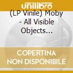 (LP Vinile) Moby - All Visible Objects (Gatefold) (2 Lp) lp vinile