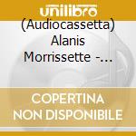 (Audiocassetta) Alanis Morrissette - Such Pretty Forks In The Road cd
