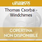 Thomas Csorba - Windchimes cd