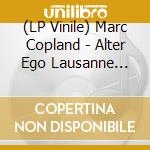 (LP Vinile) Marc Copland - Alter Ego Lausanne 2022 vinile