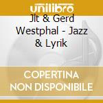 Jlt & Gerd Westphal - Jazz & Lyrik cd