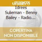 Idrees Sulieman - Benny Bailey - Radio Days Vol 25