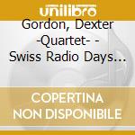 Gordon, Dexter -Quartet- - Swiss Radio Days Jazz.. cd
