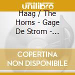 Haag / The Horns - Gage De Strom - Upstream cd