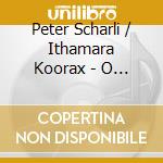 Peter Scharli / Ithamara Koorax - O Grande Amor cd musicale di PETER SCHARLI TRIO F