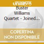 Buster Williams Quartet - Joined At The Hip cd