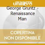 George Gruntz - Renaissance Man cd