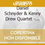 Daniel Schnyder & Kenny Drew Quartet - Da Skale cd