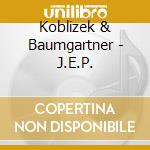 Koblizek & Baumgartner - J.E.P. cd