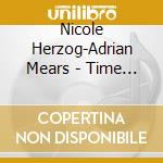 Nicole Herzog-Adrian Mears - Time Will Tell cd