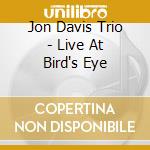 Jon Davis Trio - Live At Bird's Eye cd