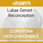 Lukas Genert - Reconception cd musicale di Lukas Genert