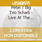 Peter / Big Trio Scharli - Live At The Bejazz cd musicale