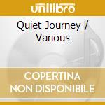 Quiet Journey / Various cd musicale