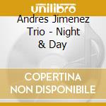 Andres Jimenez Trio - Night & Day cd