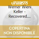 Werner Wieni Keller - Recovered Collectors cd