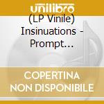 (LP Vinile) Insinuations - Prompt Critical (7'') lp vinile di Insinuations